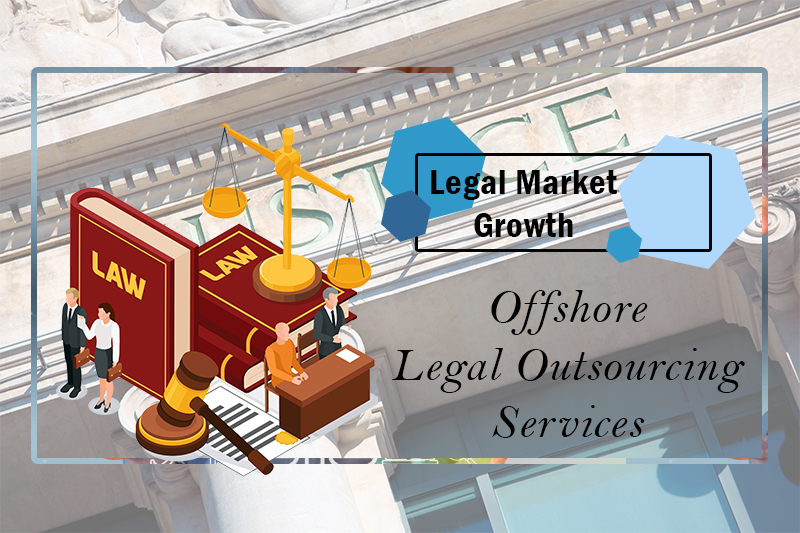 Streamline Legal Growth with Offshore Legal Outsourcing Services